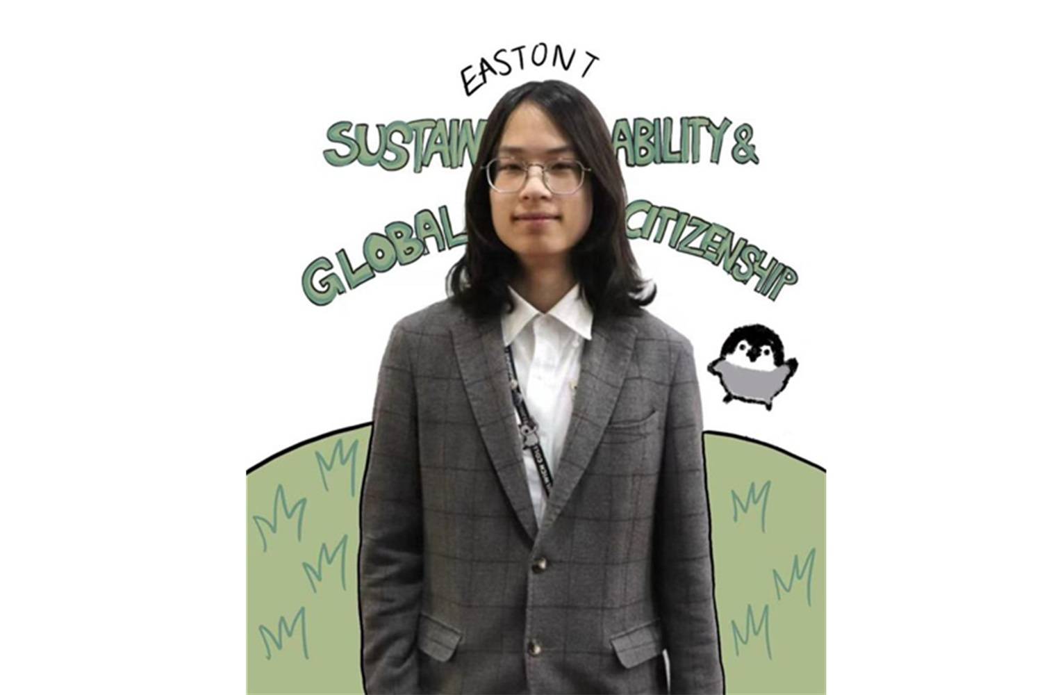 Sustainability and Global Citizenship Prefects: Easton T