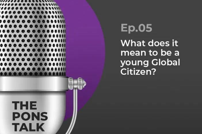 The Pons Talk|What does it mean to be a young global citizen?